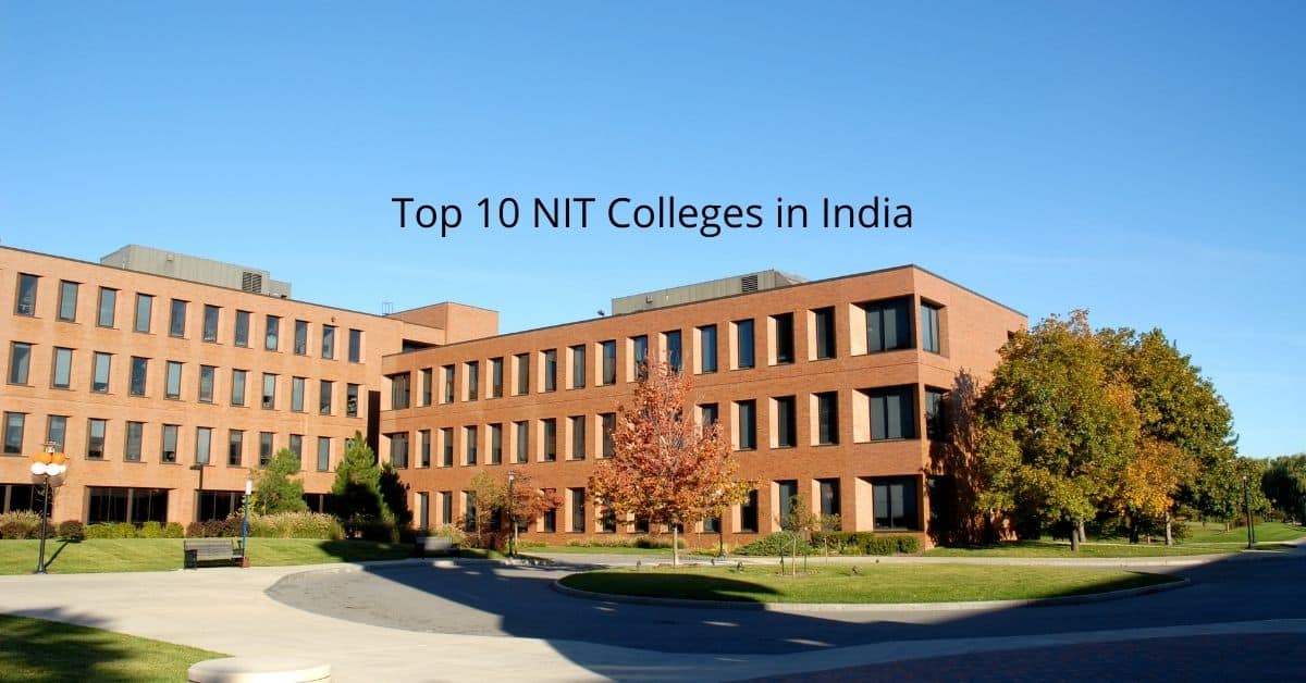 Top 10 NIT Colleges In India Best NITs In India