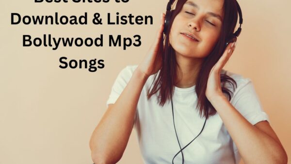Best Sites to Download & Listen Bollywood Mp3 Songs