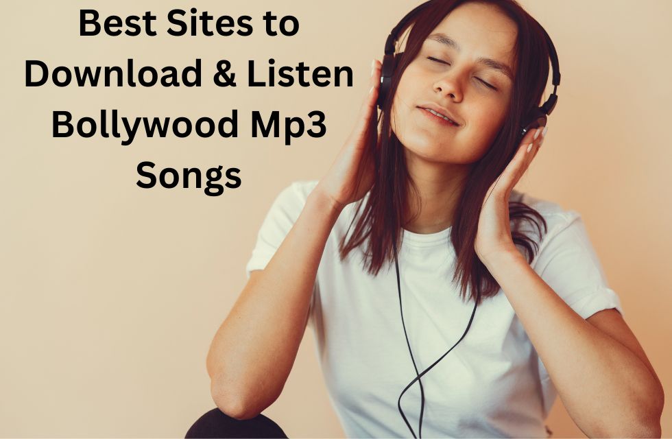 Best Sites to Download & Listen Bollywood Mp3 Songs